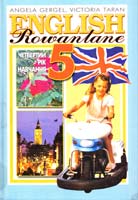 Анжела Гергель, Вікторія Таран English. Rowanlane: Підруч. для 5-го кл. (4-й рік навч.) 966-569-219-4