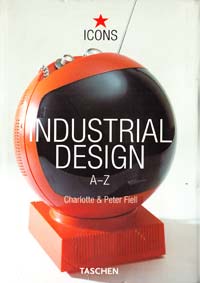 Peter Fiell, Charlotte Fiell, Julia Krumhauer (Editor) Industrial Design. [USED] 