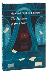 Howard Phillips Lovecraft The Haunter of the Dark 978-617-551-172-5