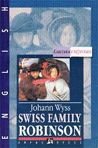 Johann Wyss Swiss Family Robinson 5-7836-0401-1