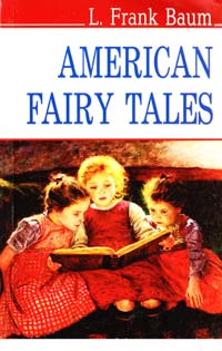 ﻿Baum L. Frank American Fairy Tales 978-617-07-0111-4