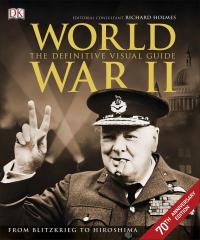Голмс Річард World War II: The Definitive Visual Guide 978-0241184189
