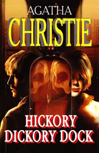 Agatha Christie = Кристи Агата Hickory Dickory Dock [= Хикори Дикори Док] 978-5-8112-4108-8