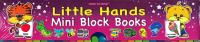 Little Hands. Mini Block Books 9555430904905