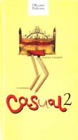 Оксана Робски Casual 2. Пляска головой и ногами 978-5-17-047634-3, 978-5-271-18478-9, 978-985-16-3007-9