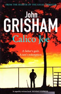 John Grisham Calico Joe 