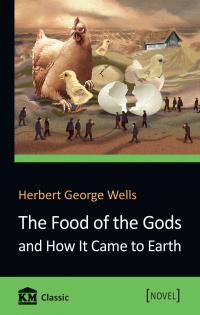Герберт Веллс The Food of the Gods and How It Came to Earth 978-966-948-168-9