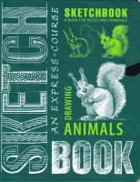 SketchBook. Animals an express-course in Drawing 978-5-699-86642-7