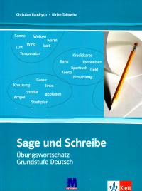 Christian Fandrych, Ulrike Tallowitz Sage und Schreibe. Посібник для вивчення лексики німецької мови: Навчальий посібник 978-966-8315-03-9
