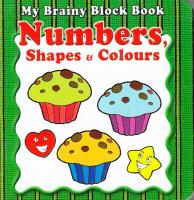 My Brainy Block Books Numbers, Shapes & Colours 9789673310340