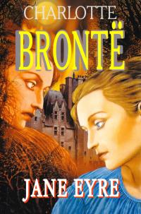 Charlotte Bronte = Бронте Шарлотта Jane Eyre = Джейн Эйр / Ш. Бронте 978-5-8112-5510-8