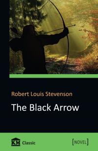 Стівенсон Роберт Льюіс = Robert Louis Stevenson Чорна стріла = The Black Arrow 978-617-7409-71-6