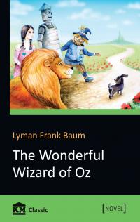 Lyman Frank Baum Чарівна країна Оз = The Wonderful Wizard of Oz 978-617-7489-85-5