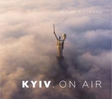 Рістенко Сергій KYIV. ON AIR 978-617-7799-44-2