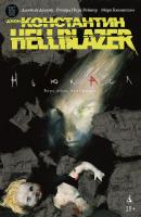 Делано Джейми Джон Константин. Hellblazer. Ньюкасл 978-5-389-17107-7