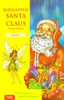 Френк Баум Kidnapped Santa Claus = Викрадений Санта Клаус і За мотивами твору Френка Баума 966-7699-91-9