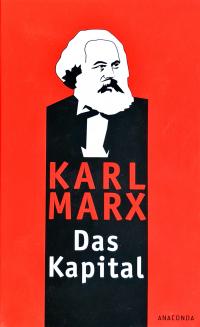 Kar Marx, Karl Korsch (Маркс) Das Kapital : Ungekürzte Ausgabe nach der zweiten Auflage von 1872. Mit einem Geleitwort von Karl Korsch aus dem Jahre 1932. Капитал. Капітал. Маркс 