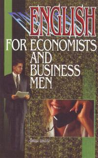 В. Шпак, ... Англійська для економістів і бізнесменів: Підручник 978-966-642-375-х
