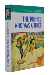 Драйзер Т. The Prince Who Was a Thief and Other Stories 978-617-07-0682-9