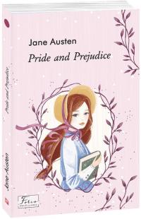Austen Jane Pride and Prejudice (Гордість і упередженість) 978-966-03-9408-7