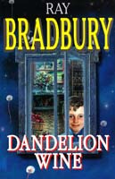 Bradbury Ray = Брэдбери Рей Dandelion Wine = Вино из одуванчиков 978-5-8112-4434-8