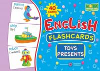 Вознюк Л. English : flashcards. Toys, presents Іграшки та подарунки. Набір карток англійською мовою 2255555501986