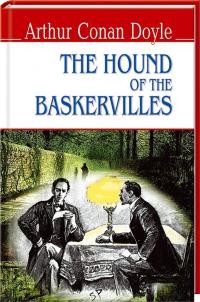 Артур Конан Дойль = Doyle Arthur Conan Собака Баскервілів = The Hound of the Baskervilles 978-617-07-0307-1