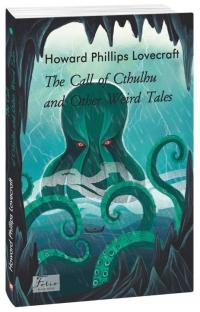 Howard Phillips Lovecraft The Call of Cthulhu and Other Weird Tales 978-966-03-9654-8
