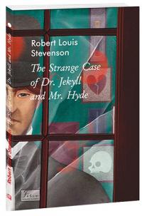 Robert Louis Stevenson The Strange Case of Dr. Jekyll and Mr. Hyde 978-617-551-167-1