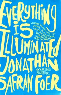 Foer Jonathan Safran Everything Is Illuminated: A Novel. [used] 