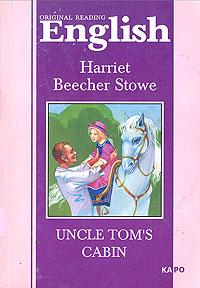 Harriet Beecher Stowe Uncle Tom's Cabin 5-89815-735-2