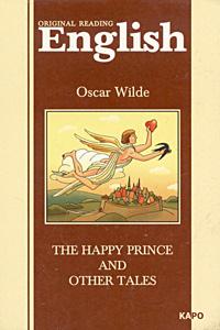 Oscar Wilde The Happy Prince and Other Tales 5-89815-271-7