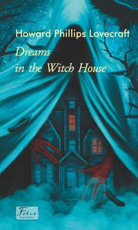 Говард Філіпс Лавкрафт The Dreams In The Witch House 9786175518465