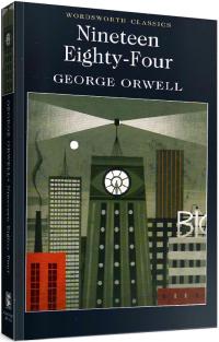 Орвелл Джордж 1984 (Nineteen Eighty-Four) (Wordsworth Classics) 978-1-84-022802-1