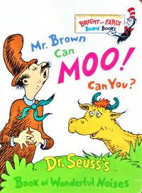  Mr. Brown Can Moo, Can You : Dr. Seuss's Book of Wonderful Noises (Bright and Early Board Books). [used] 