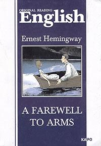 Ernest Hemingway A Farewell to Arms 5-89815-421-3