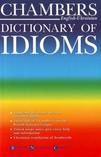  Chambers Dictionary of Idioms: English-Ukrainian semibilingual 966-520-047-х