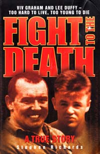 Richards Stephen Fight to the Death: VIV Graham and Lee Duffy: Too Hard to Live, Too Young to Die: A True Story [USED] 