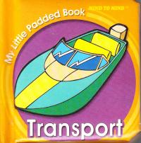 My Little Padded Books. Transport 9789673316854