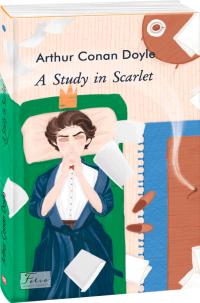 Arthur Conan Doyle A Study in Scarlet 978-966-03-9800-9